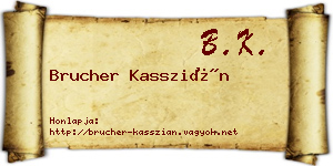 Brucher Kasszián névjegykártya